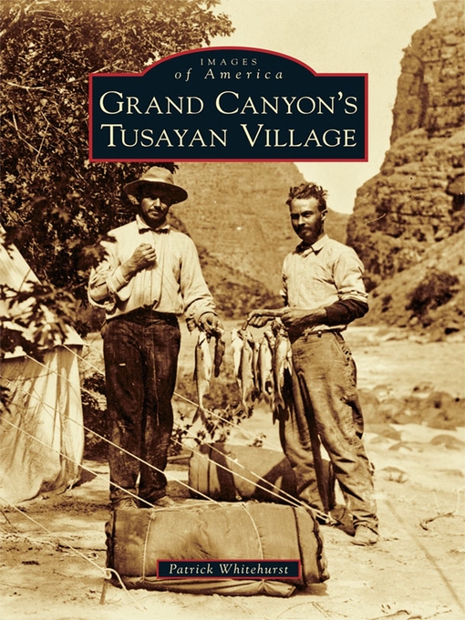 Title details for Grand Canyon's Tusayan Village by Patrick Whitehurst - Available
